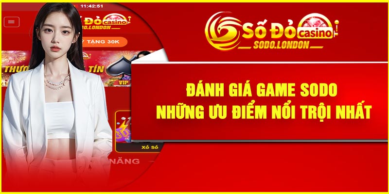 Đánh giá game Sodo – Những ưu điểm nổi trội nhất