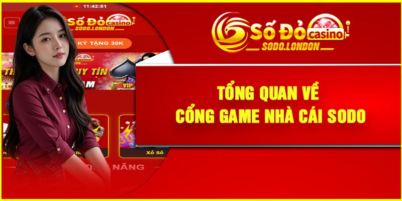 Tổng quan về cổng game nhà cái Sodo